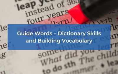 Guide Words – Dictionary Skills and Building Vocabulary